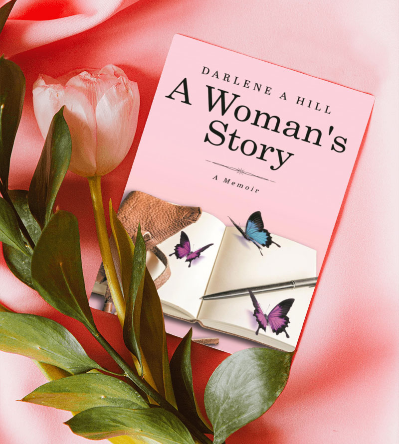 A Women's Story by Darlene Hill Memoir